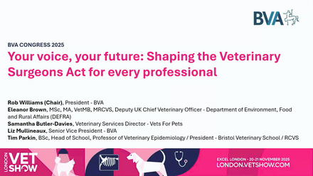 LVS 2025 BVA Congress: HOT TOPIC Your voice, your future - shaping the veterinary surgeons act for every professional.jpg